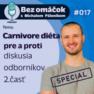 17. Carnivore diéta - pre a proti (diskusia odborníkov), 2. časť