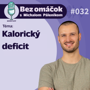 32. Kalorický deficit