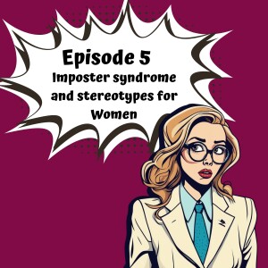 A Discussion on Imposter syndrome in women and Gender Stereotypes