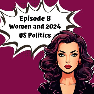 Women, Working Moms and current climate in US Politics, 2024