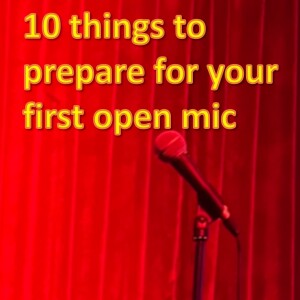 10 Things a New Standup Comic Needs to Do