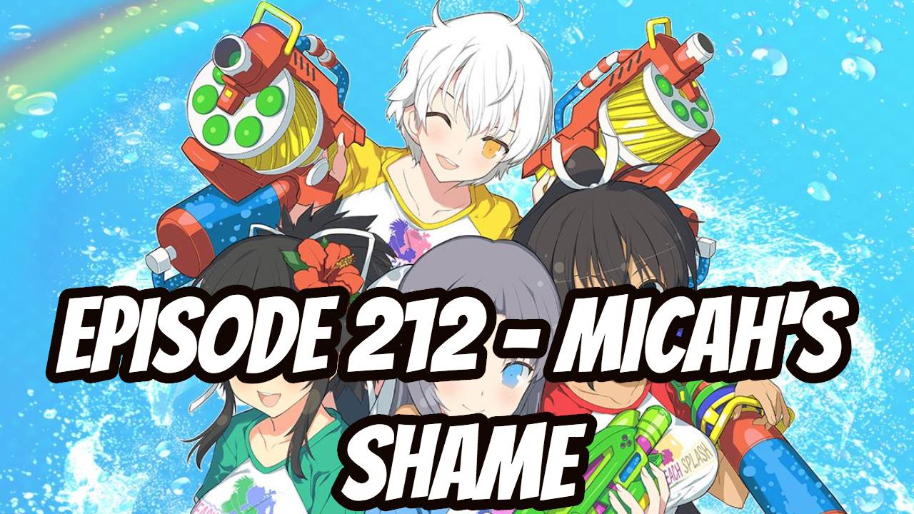 Episode 212 - Micah's Shame
