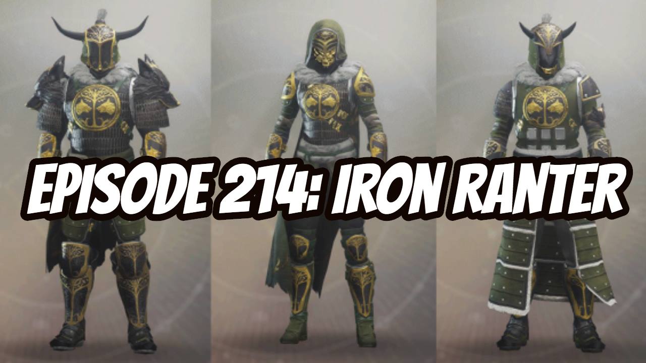 Episode 214 - Iron Ranter