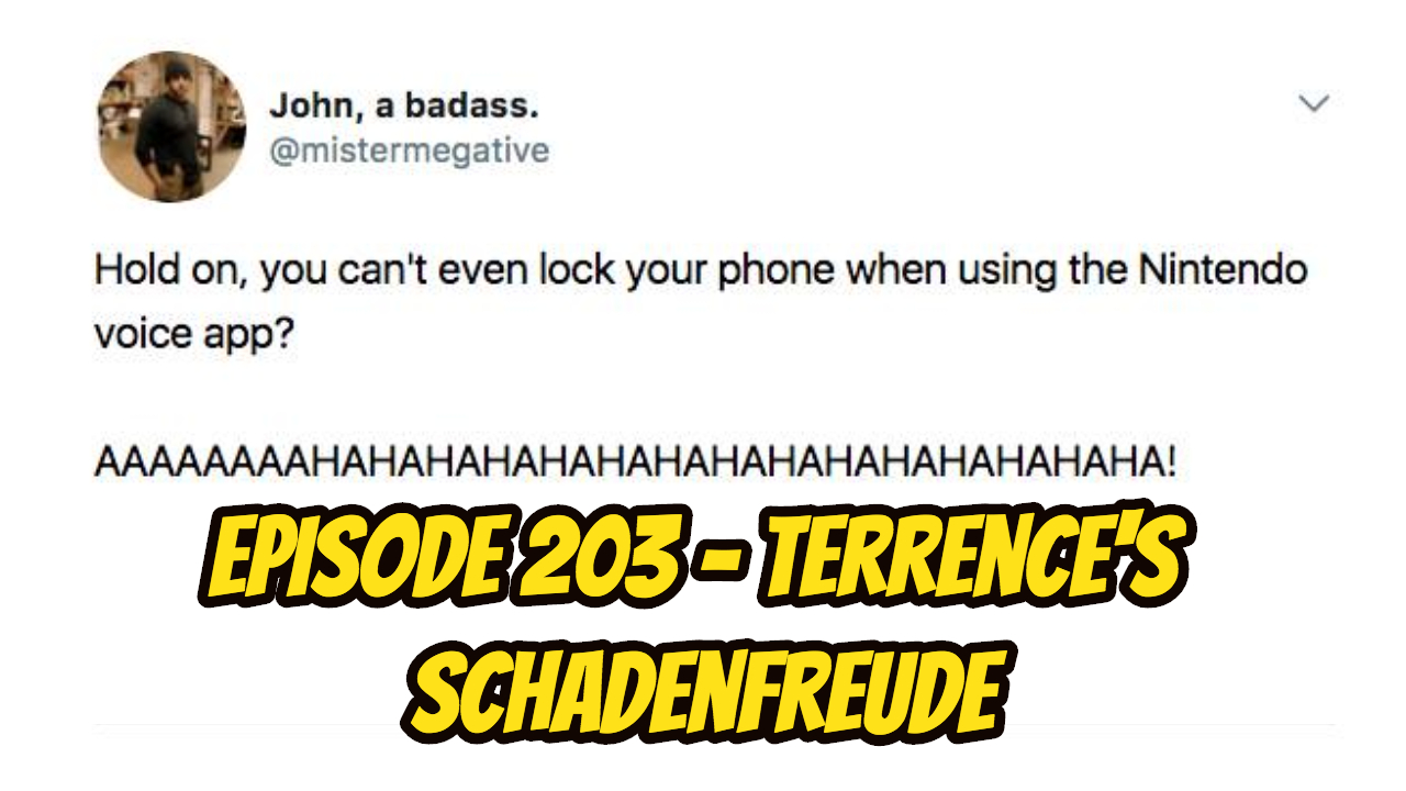 Episode 203 - Terrence's Schadenfreude