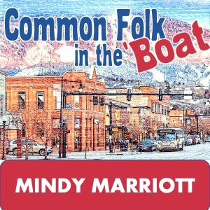 Common Folk in the Boat (Ep. 13 Mindy Marriott)