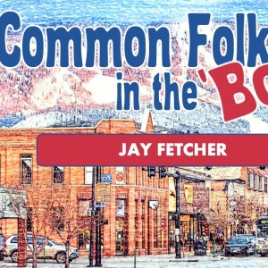 Common Folk in the Boat (Ep. 8 Jay Fetcher)