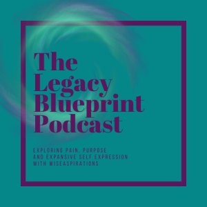 The Legacy Blueprint - Ep. 3 Kat Baird