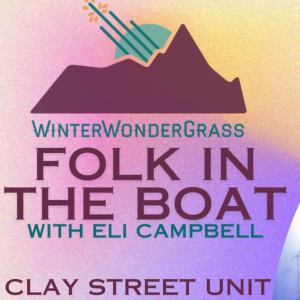 WinterWonderGrass Folk in the 'Boat | Clay Street Unit