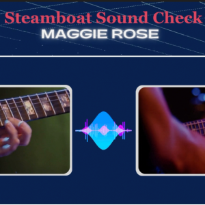 Steamboat Sound Check | Maggie Rose
