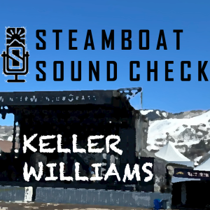 STEAMBOAT SOUND CHECK | Keller Williams