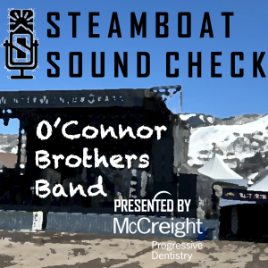 STEAMBOAT SOUND CHECK | O'Connor Brothers Band