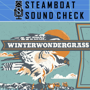 STEAMBOAT SOUND CHECK - WinterWonderGrass Series | Sister Sadie