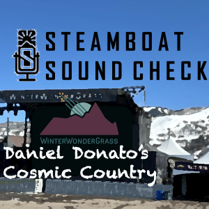 STEAMBOAT SOUND CHECK - Daniel Donato's Cosmic Country | WinterWonderGrass Series