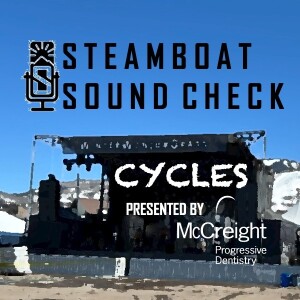 STEAMBOAT SOUND CHECK | Cycles