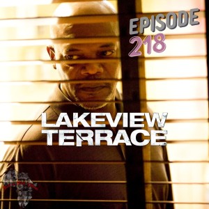 Lakeview Terrace - Episode 218