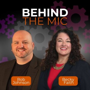 E5 | Behind the Mic with Rob Johnson