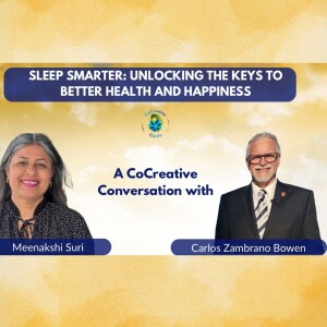 Sleep Smarter: Unlocking the Keys to Better Health and Happiness with Carlos Zambrano Bowen