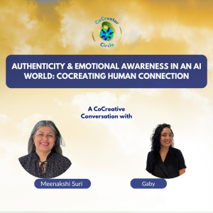 Authenticity & Emotional Awareness in an AI World: CoCreating Human Connection with Gaby 🌟