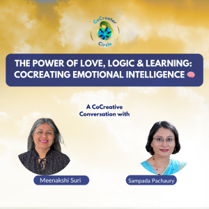 The Power of Love, Logic & Learning: CoCreating Emotional Intelligence with Sampada Pachaury šš§
