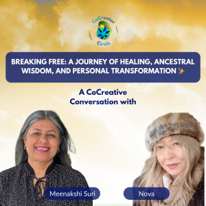 Breaking Free: A Journey of Healing, Ancestral Wisdom, and Personal Transformation with Nova✨