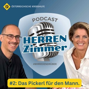 #2: Krebs-Vorsorge und -Früherkennung – das Pickerl für den Mann.