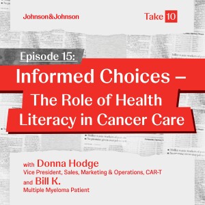 Episode 15: Informed Choices – The Role of Health Literacy in Cancer Care