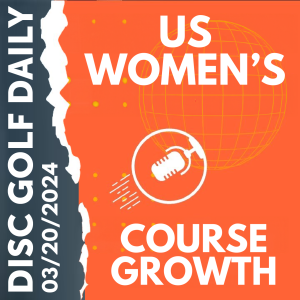 Disc Golf Daily - US Women's  |  Course Growth