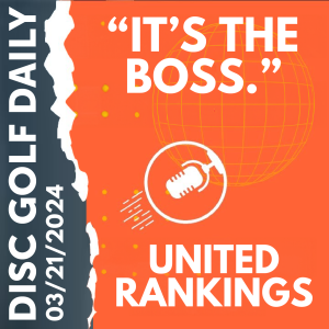 Disc Golf Daily - Ohn says it's the boss  |  United Rankings