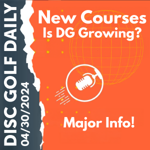Disc Golf Daily - Course Growth  |  Major Info