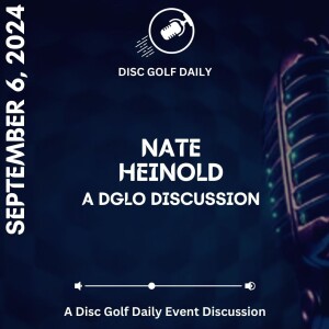 Disc Golf Daily: A DGLO Discussion with Nate Heinold