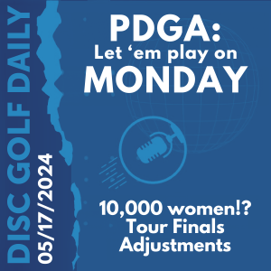 Disc Golf Daily - Should we allow Monday Pro Tour rounds?