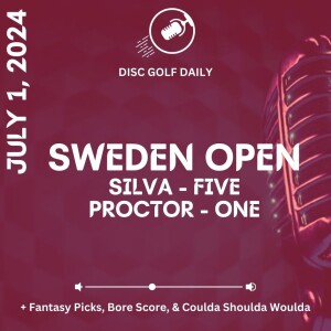 Disc Golf Daily: Sweden Open - Silva 5, Proctor 1