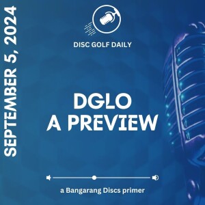 Disc Golf Daily: A DGLO Primer