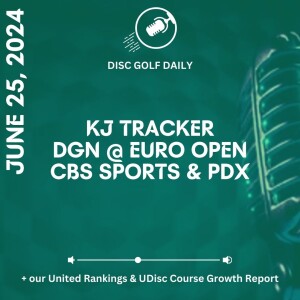 Disc Golf Daily: CBS, DGN, Euro Open, and a KJUSA Tracker