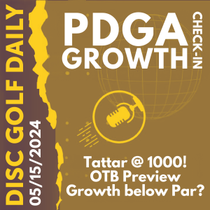 Disc Golf Daily - Growth below par?  |  Tattar at 1000