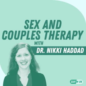 Sex and Couples Therapy with Dr. Nikki Haddad