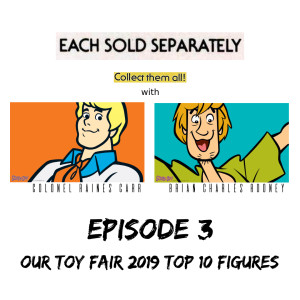 Each Sold Separately: Collect Them All! Episode 3