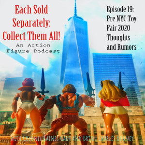 Each Sold Separately: Collect Them All! Episode 19