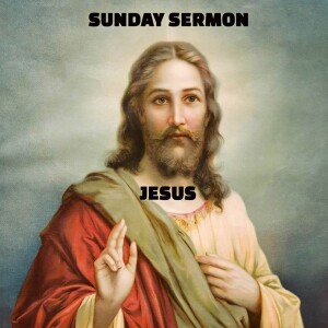 A Sunday Sermon - Christmas Message by Jesus