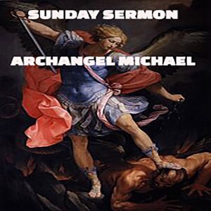 Sunday Sermon -  Message by Archangel Michael