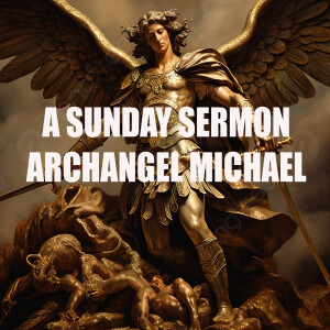 Message by Archangel Michael - A Sunday Srmon