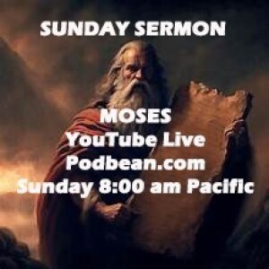 Channeling the Spirit of Moses - A Sunday Sermon