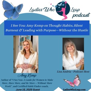 I See You: Amy Kemp on Thought Habits, Silent Burnout & Leading with Purpose—Without the Hustle