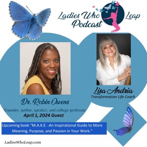 Unleashing Passion and Purpose by Leaping Boldly with Dr. Robin L. Owens