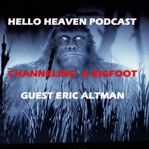 All About Bigfoot - Hello Heaven