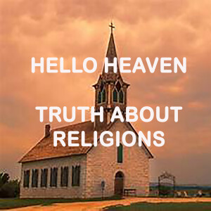 The Truth About Religions, Messages by Gabriel, Peter, Jesus - Hello Heaven