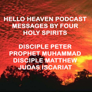 Hello Heaven - Messages by Four Holy Spirits