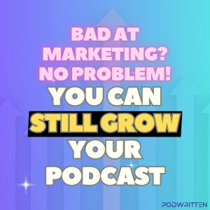 Marketing your podcast might not be your forte; and it’s ok with Elizabeth Cush | Ep 09