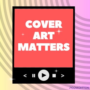 Is your cover art hurting your podcast? Here’s what I found | Ep 58