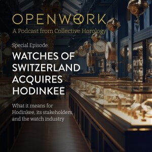 Watches of Switzerland Acquires Hodinkee (Special Episode)